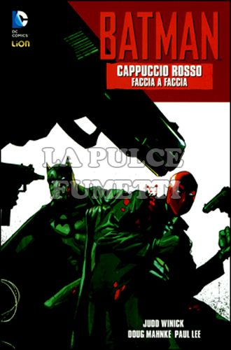 BATMAN BOOK - BATMAN: CAPPUCCIO ROSSO #     1: FACCIA A FACCIA - VARIANT CUT PRICE